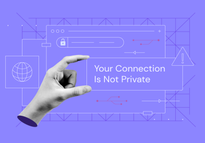 نحوه رفع ارور Your Connection Is Not Private به زبان ساده