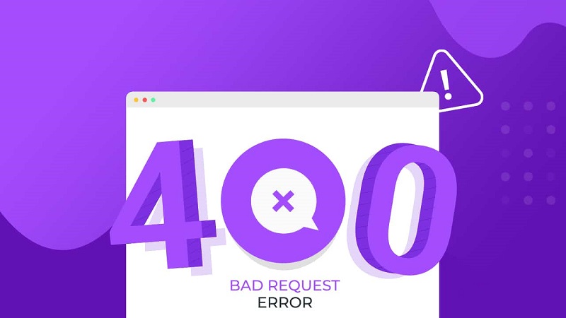 چگونه خطای 400 Bad Request را برطرف کنیم؟ با این 5 روش ساده